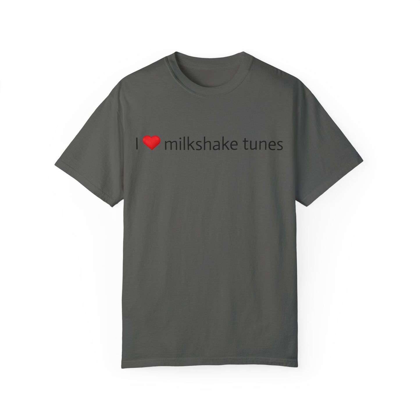 Unisex Garment-Dyed T-shirt - I ❤️ Milkshake Tunes & 262 Diesels Design