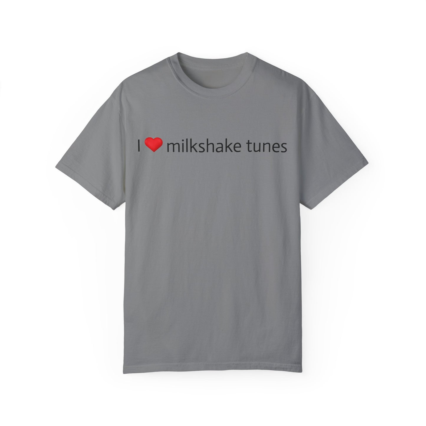 Unisex Garment-Dyed T-shirt - I ❤️ Milkshake Tunes & 262 Diesels Design